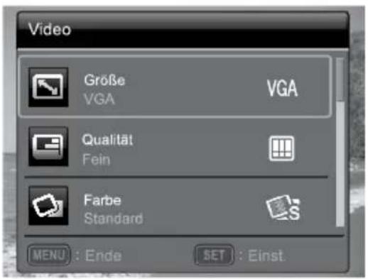 Video Größe VGA VGA Qualität Fein Farbe Standard MENU : Ende SET : Einst
