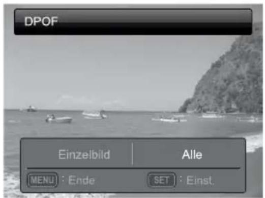 DPOF Einzelbild Alle MENU : Ende SET : Einst.