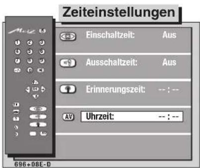 Zeiteinstellungen Einschaltzeit: Aus Ausschaltzeit: Aus Erinnerungszeit: -- : -- AV Uhrzeit: -- : -- 696+08E-D