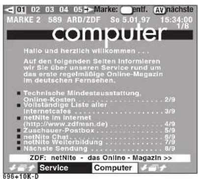 01 02 03 04 05 > Marke: entf. AV nächst MARKE 2 589 ARD/ZDF So 5.01.97 15:34:00 computer Hallo und herzlich willkommen ... Auf den folgenden Seiten Informieren wir Sie über unseren Service rund um das erste regelmäßige Online-Magazin im deutschen Fernsehen. ■ Technische Mindestausstattung Online-Kos…