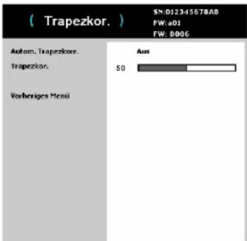 (Trapezkor.) SN:012345578AB FW:a01 FW: B006 Autom. Trapezkor. Trapezkor. Vorberiges Menu Aus 50