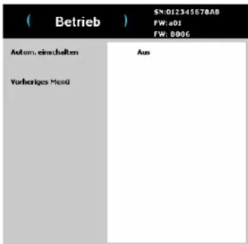 ( Betrieb ) SN:012345678AB FW:a01 FW: BD06 Autom. einschalten Aus Vorheriges Meid