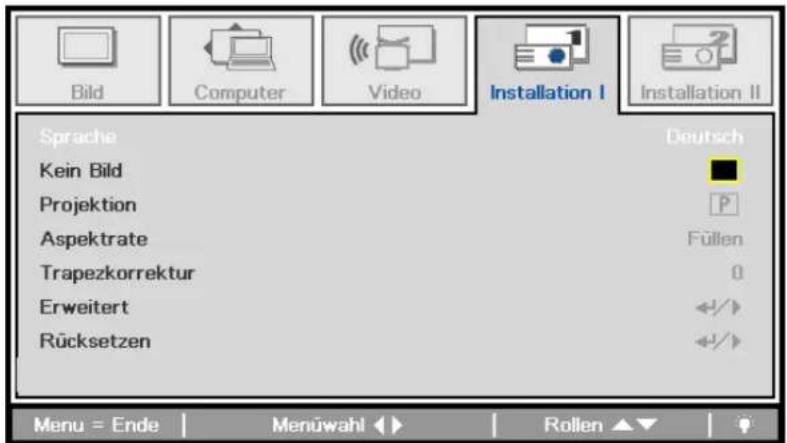 Bild Computer Video Installation I Installation II Sprache Deutsch Kein Bild Projektion Aspektrate Füllen Trapezkorrektur 0 Erweitert Rücksetzen Menu = Ende Menüwahl Rollen