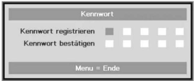 Kennwort Kennwort registrieren Kennwort bestätigen Menu = Ende