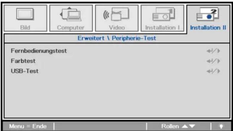 Bild Computer Video Installation I Installation II Erweitert \ Peripherie-Test Fernbedienungstest Farbtest USB-Test Menu = Ende | Rollen ▲▼