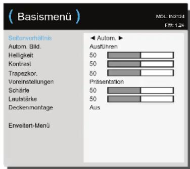 (Basismenü) MEL: IN:2:124 FW: 1.24 Seitenverhältnis Autom. Bild. Helligkeit Kontrast Trapezkor. Voreinstellungen Schärfe Lauststärke Deckenmontage Erweitert-Menu Autom. ▶ Ausführen 50 50 50 Präsentation 50 50 Aus