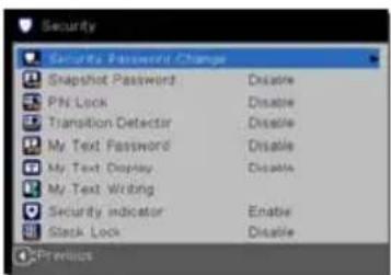 Security Security Password Change Snapshot Password Disable PN Lock Disable Transition Detector Disable My Text Password Disable My Text Display Disable My Text Wracing Security indicator Enable Stack Lock Disable Previous