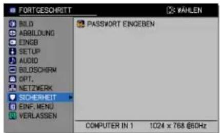 FORTGESCHRITT BILD ABBILDUNG EINGB SETUP AUDIO BILODSCHRM OPT. NETZWERK SICHERHEIT EINF. MENU VERLASSEN PASSWORT EINGEBEN COMPUTER IN 1 1024 x 768 @60Hz