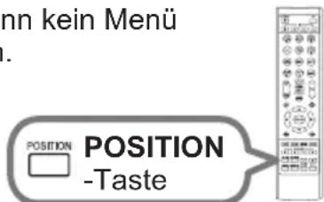 nn kein Menü POSITION POSITION -Taste