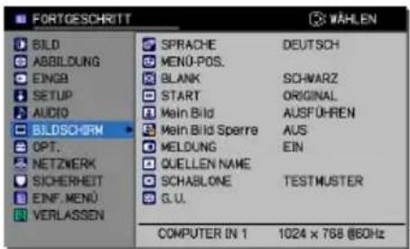 FORTGESCHRITT BILD ABBILDUNG EINGB SETUP AUDIO BILDSCHRM OPT. NETZWERK SICHERHEIT EINF.MENU VERLASSEN SPRACHE MENÓ-POS. BLANK START Main Bild Main Bild Sperra MELDUNG QUELLEN NAME SCHABLONE G.U. DEUTSCH SCHWARZ ORIGINAL AUSFÜHREN AUS EIN TESTMUSTER COMPUTER IN 1 1024 x 768 @60Hz