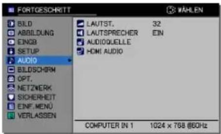 FORTGESCHRITT WÄHLEN BILD ABBILDUNG EINGB SETUP AUDIO BILDSCHIRM OPT. NETZWERK SICHERHEIT EINF.MENU VERLASSEN LAUTST, 32 LAUTSPRECHER EIN AUDIOQUELLE HDMI AUDIO COMPUTER IN 1 1024 x 758 @60Hz