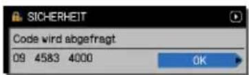 SICHERHEIT Code wird abgefragt 09 4583 4000 OK