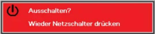 Ausschalten? Wieder Netzschalter drücken