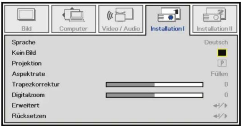 Bild Computer Video / Audio Installation I Installation II Sprache Deutsch Kein Bild Projektion Aspektrate Füllen Trapezkorrektur 0 Digitalzoom 0 Erweitert Rücksetzen