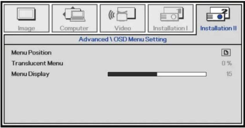 Advanced \ OSD Menu Setting Menu Position Translucent Menu 0 % Menu Display 15
