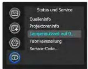 Status und Service Quelleninfo Projektoreninfo Lampenutzzeit auf 0.. Fabrikeinstellung Service-Code...