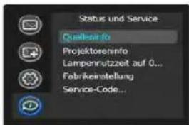 Status und Service Quilininfo Projektoreninfo Lampennutzzeit auf 0... Fabrikeinstellung Service-Code...