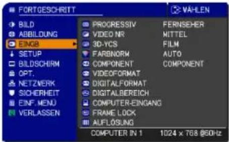 FORTGESCHRITT BILD ABBILDUNG EINGB SETUP BILDSCHIRM OPT. NETZVERK SICHERHEIT EINF. MENU VERLASSEN PROGRESSIV VIDEO NR 3D-YCS FARBNORM COMPONENT VIDEOFORMAT DIGITALFORMAT DIGITALBEREICH COMPUTER-EINGANG FRAME LOCK AUFLOSUNG COMPUTER IN 1 FERNSEHER MITTEL FILM AUTO COMPONENT DIGITALFORMAT DIGITALBEREICH COMPUTER-EINGANG AUFLOSUNG 1024 x 768 @50Hz