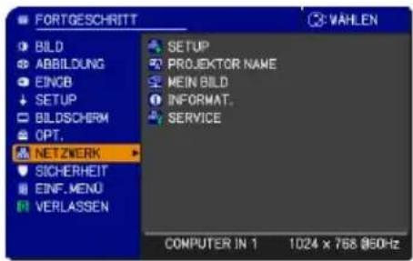 FORTGESCHRITT BILD ABBILDUNG EINCB SETUP BILDSCHERM OPT. NETZWERK SICHERHEIT EINF.MENU VERLASSEN SETUP PROJEKTOR NAME MEIN BILD INFORMAT. SERVICE COMPUTER IN 1 1024 x 768 @50Hz