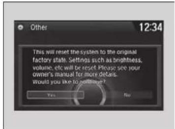 Other 12:34 This will reset the system to the original factory state. Settings such as brightness, volume, etc will be reset. Please see your owner's manual for more details. Would you like to return? Yes No