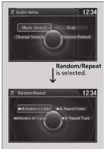 Audio menu 12:34 Music Search Scan Change Source Random/Repeat Random/Repeat is selected. Random/Repeat 12:34 Random in Folder Repeat Folder isc Random All Tracks Repeat Track