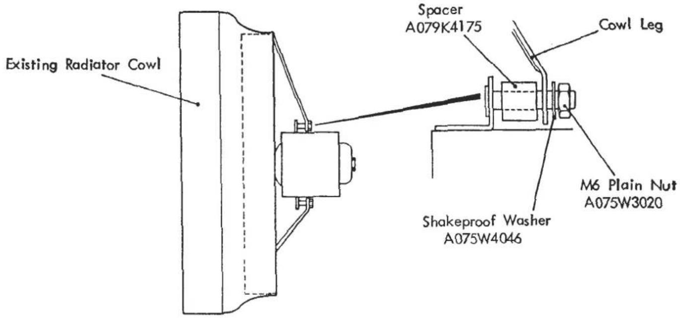 Existing Radiator Cowl Spacer A079K4175 Cowl Leg M6 Plain Nut A075W3020 Shakeproof Washer A075W4046
