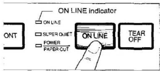 ON LINE indicator ON LINE SUPER QUIT POWER PAPER OUT ON LINE TEAR OFF