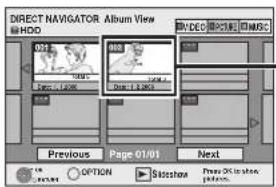 DIRECT NAVIGATOR. Album View. HDD. VIDEO 2180. MASC. Previous, Page 01/01, Next. OPTION. Session. Press OK to show follows.