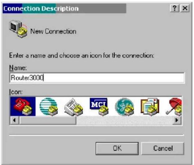 Connection Description New Connection Enter a name and choose an icon for the connection: Name: Router3000 Icon: OK Cancel