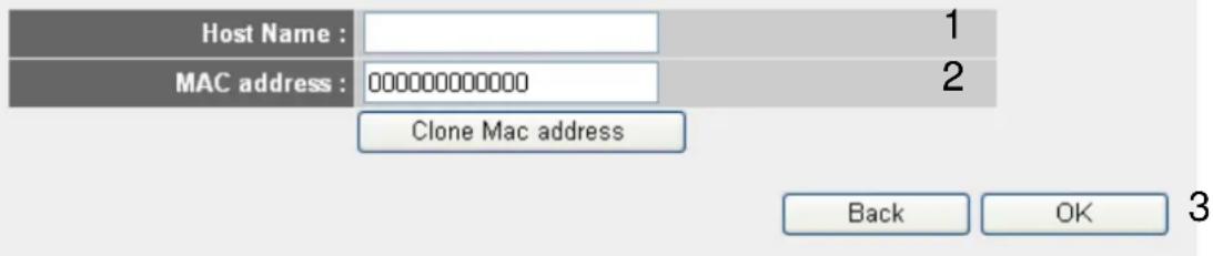 Host Name : MAC address : 000000000000 Clone Mac address Back OK 3