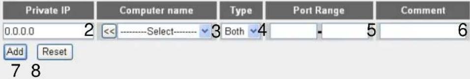 Private IP 0.0.0.0 2 << ----Select---- 3 Both 4 - 5 6 Add Reset 7 8