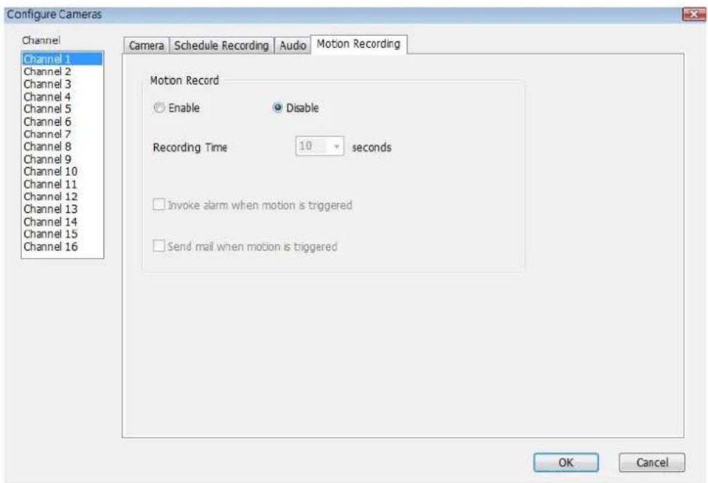 Configure Cameras Channel Channel 1 Channel 2 Channel 3 Channel 4 Channel 5 Channel 6 Channel 7 Channel 8 Channel 9 Channel 10 Channel 11 Channel 12 Channel 13 Channel 14 Channel 15 Channel 16 Camera Schedule Recording Audio Motion Recording Motion Record Enable Disable Recording Time 10 seconds Invoke alarm when motion is triggered Send mail when motion is triggered OK Cancel