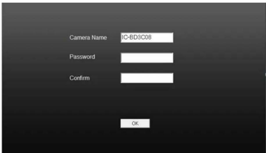 Camera Name IC-BD3C08 Password Confirm OK