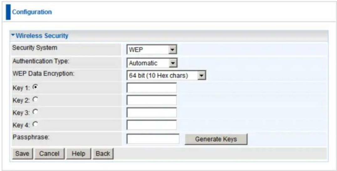 Configuration Wireless Security Security System WEP Authentication Type: Automatic WEP Data Encryption: 64 bit (10 Hex chars) Key 1: Key 2: Key 3: Key 4: Passphrase: Generate Keys Save Cancel Help Back