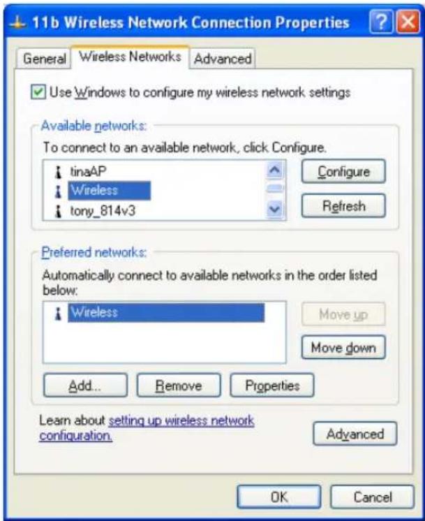 11b Wireless Network Connection Properties General Wireless Networks Advanced Use Windows to configure my wireless network settings Available networks: To connect to an available network, click Configure. tinaAP Wireless tony_814v3 Configure Refresh Preferred networks: Automatically connect to avail…