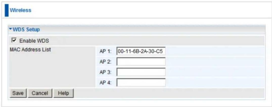Wireless WDS Setup Enable WDS MAC Address List AP 1: 00-11-6B-2A-30-C5 AP 2: AP 3: AP 4: Save Cancel Help