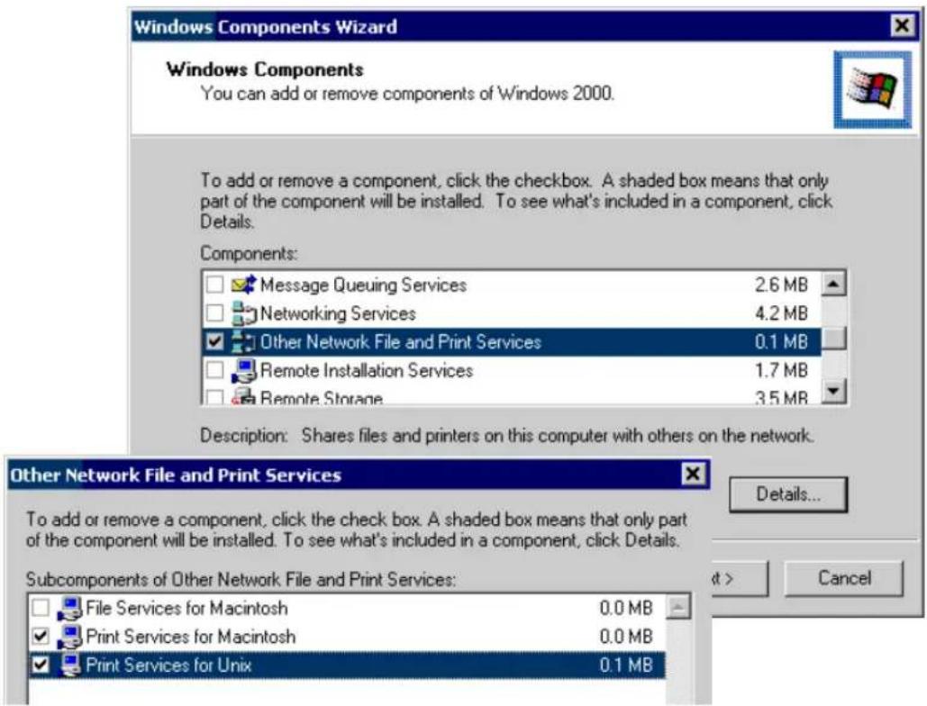Windows Components Wizard Windows Components You can add or remove components of Windows 2000. To add or remove a component, click the checkbox. A shaded box means that only part of the component will be installed. To see what's included in a component, click Details. Components: Message Queuing Services 2.6 MB Networking Services 4.2 MB Other Network File and Print Services 0.1 MB Remote Installation Services 1.7 MB Remote Storage 3.5 MB Description: Shares files and printers on this computer with others on the network. Other Network File and Print Services To add or remove a component, click the check box. A shaded box means that only part of the component will be installed. To see what's included in a component, click Details. Subcomponents of Other Network File and Print Services: File Services for Macintosh 0.0 MB Print Services for Macintosh 0.0 MB Print Services for Unix 0.1 MB Details... Cancel