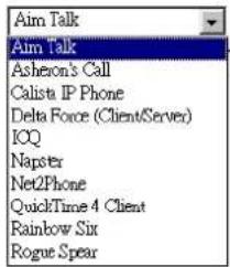 Aim Talk Aim Talk Asheron's Call Calista IP Phone Delta Force (Client/Server) IOQ Napster Net2Phone QuickTime 4 Client Rainbow Six Rogue Spear