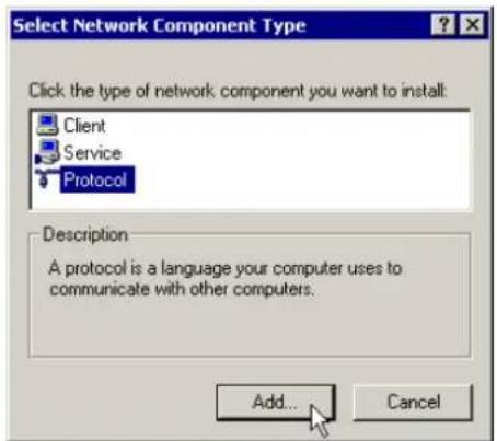 Select Network Component Type Click the type of network component you want to install: Client Service Protocol Description A protocol is a language your computer uses to communicate with other computers. Add... Cancel