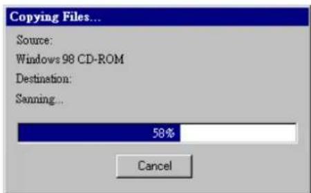 Copying Files... Source: Windows 98 CD-ROM Destination: Sanning... 58% Cancel