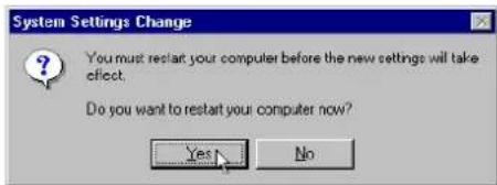 System Settings Change You must restart your computer before the new settings will take effect. Do you want to restart your computer now? Yes No