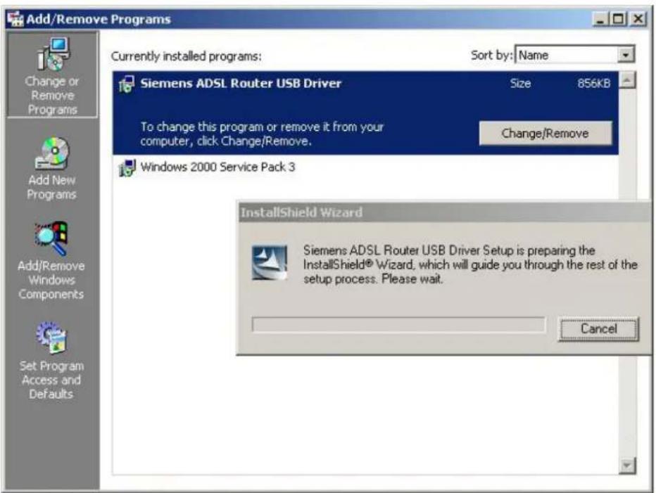Add/Remove Programs Currently installed programs: Sort by: Name Siemens ADSL Router USB Driver Size 856KB To change this program or remove it from your computer, click Change/Remove. Change/Remove Windows 2000 Service Pack 3 InstallShield Wizard Siemens ADSL Router USB Driver Setup is preparing the InstallShield® Wizard, which will guide you through the rest of the setup process. Please wait. Cancel