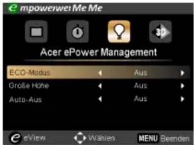 empowerwei Me Me Acer ePower Management ECO-Modus Grosse Höhe Auto-Aus Aus Aus Aus eView Wahlen MENU Beenden