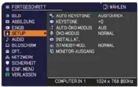 FORTGESCHRITT BILD ABBILDUNG ENGB SETUP AUDIO BILDSCHIRM OPT. NETZWERK SICHERHEIT EINF.MENO VERLASSEN AUTO KEYSTONE AUSFÜHREN KEYSTONE +D AUTO-ÖKO-MODUS AUS ÖKO-MODUS NORMAL INSTALLAT. STANDBY-MOD. NORMAL MONITOR-AUSGANG COMPUTER IN 1 1024 x 768 @50Hz