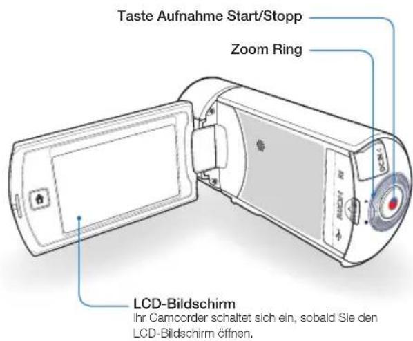 Taste Aufnahme Start/Stopp Zoom Ring LCD-Bildschirm Ihr Camcorder schaltet sich ein, sobald Sie den LCD-Bildschirm öffnen.