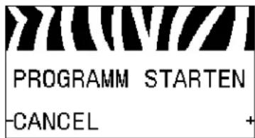 PROGRAMM STARTEN -CANCEL +
