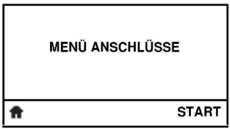 MENÜ ANSCHLÜSSE START