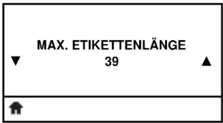 MAX. ETIKETTENLÄNGE 39 ▲