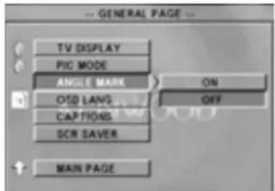 -- GENERAL PAGE -- TV DISPLAY PIC MODE ANGLE MARK > ON OSD LANG CAPTIONS SCR SAVER MAIN PAGE