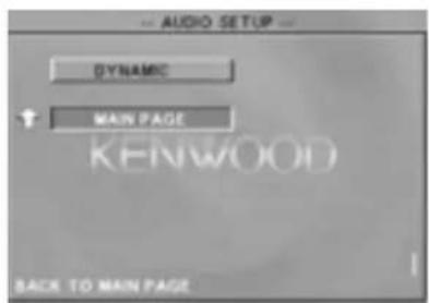 AUDIO SETUP DYNAMIC MAIN PAGE KENWOOD BACK TO MAIN PAGE